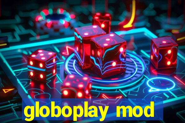 globoplay mod